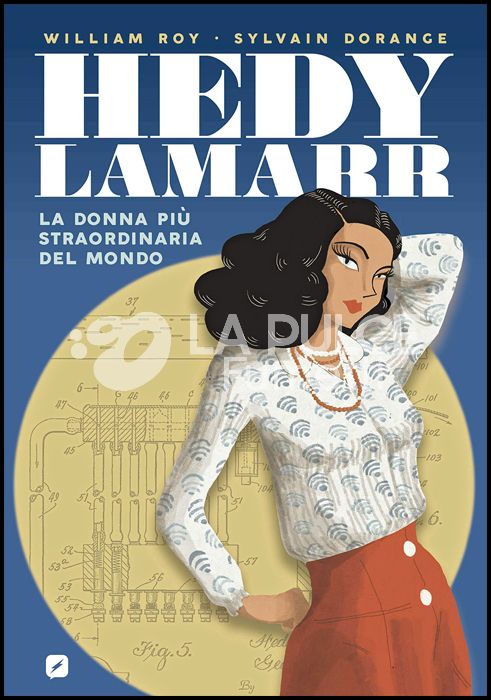 HEDY LAMARR - LA DONNA PIÙ STRAORDINARIA DEL MONDO