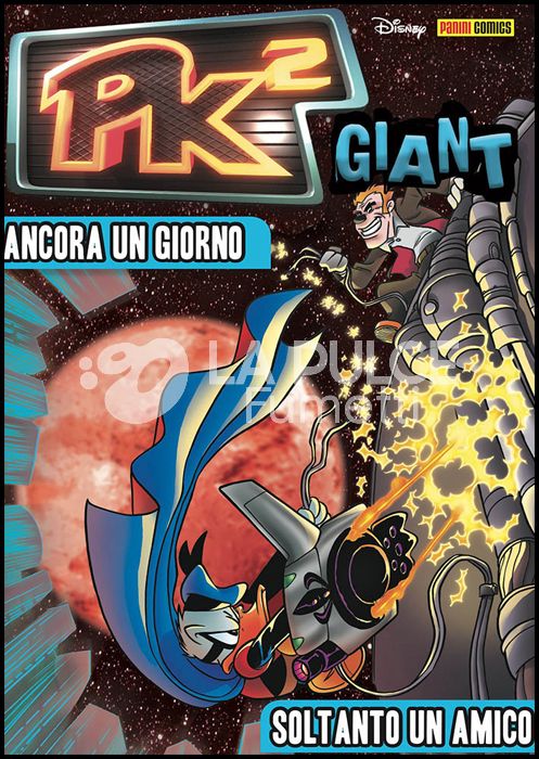 PK GIANT - 3K EDITION # 52 - PK² GIANT 4: ANCORA UN GIORNO - SOLTANTO UN AMICO