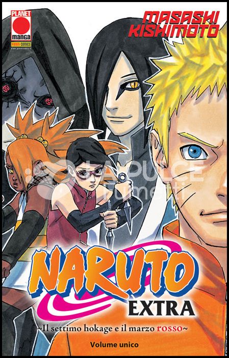 PLANET MANGA #   126 - NARUTO EXTRA - IL SETTIMO HOKAGE E IL MARZO ROSSO - 1A RISTAMPA