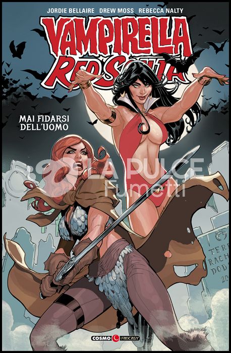 COSMO FANTASY #    46 - VAMPIRELLA/RED SONJA 1: MAI FIDARSI DELL'UOMO