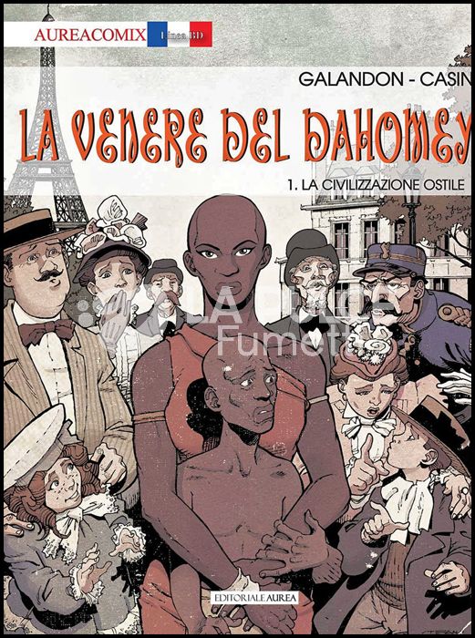 AUREACOMIX LINEA BD #    56 - LA VENERE DEL DAHOMEY 1: LA CIVILIZZAZIONE OSTILE