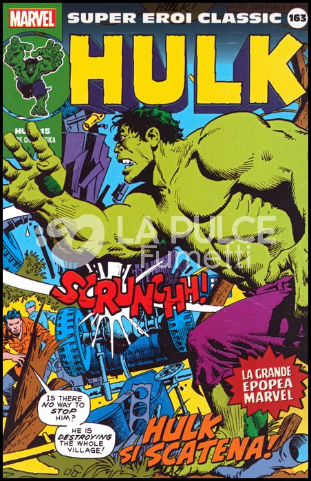 MARVEL - SUPER EROI CLASSIC #   163 - HULK 15: HULK SI SCATENA!