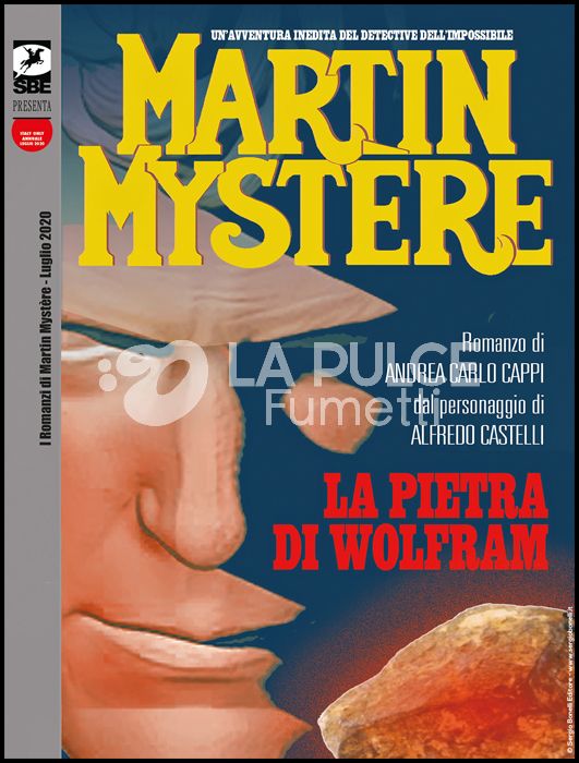 SBE SERGIO BONELLI EDITORE PRESENTA #     5 - MARTIN MYSTERE: LA PIETRA DI WOLFRAM - ROMANZO