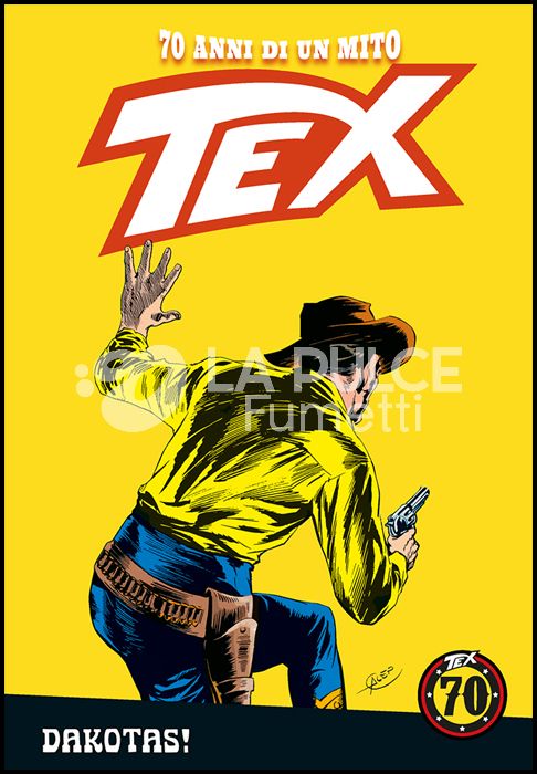 TEX - 70 ANNI DI UN MITO #   122: DAKOTAS!