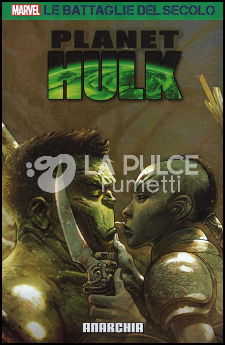 MARVEL - LE BATTAGLIE DEL SECOLO #    49 - PLANET HULK 2: ANARCHIA