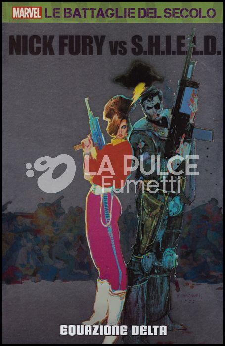 MARVEL - LE BATTAGLIE DEL SECOLO #    41 - NICK FURY CONTRO LO S.H.I.E.L.D 1: EQUAZIONE DELTA