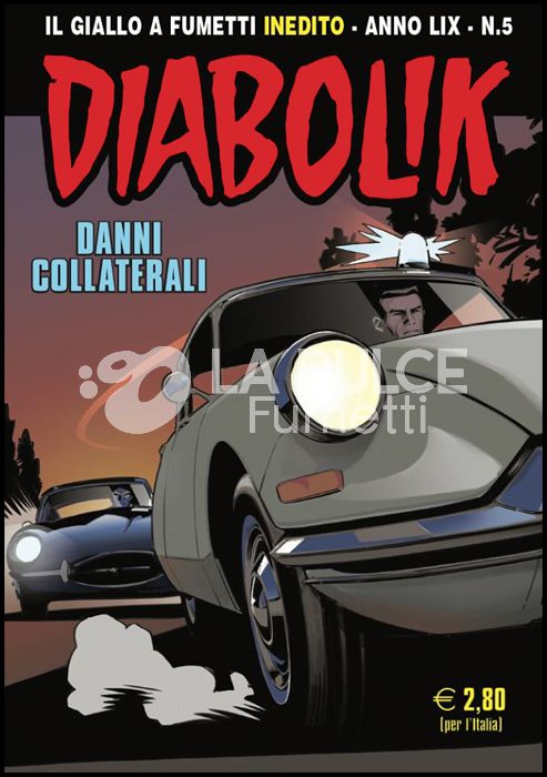 DIABOLIK ORIGINALE ANNO 59 #     5: DANNI COLLATERALI