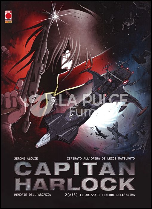 CAPITAN HARLOCK — MEMORIE DELL’ARCADIA #     2: LE ABISSALI TENEBRE DELL'ANIMA