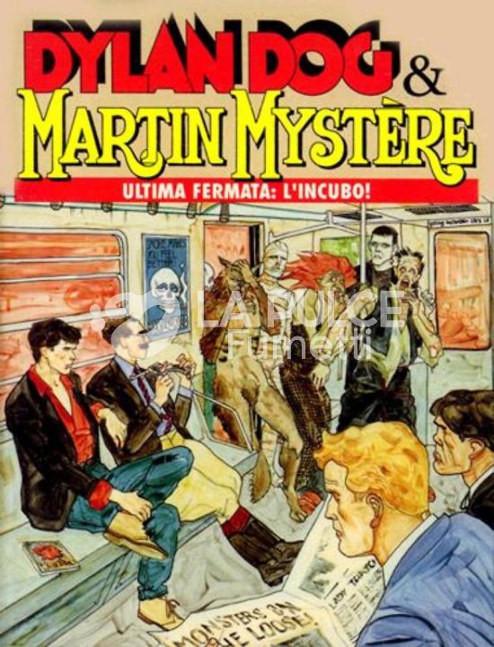 DYLAN DOG E MARTIN MYSTERE #     1: ULTIMA FERMATA: L'INCUBO!