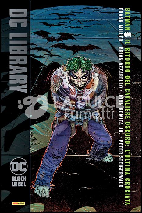 DC BLACK LABEL LIBRARY - BATMAN: IL RITORNO DEL CAVALIERE OSCURO L'ULTIMA CROCIATA