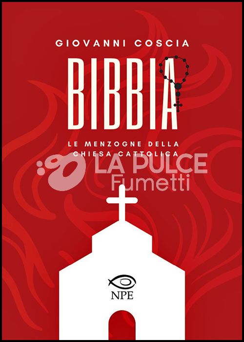 BIBBIA: LE MENZOGNE DELLA CHIESA CATTOLICA