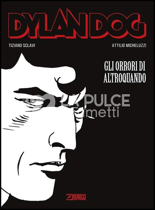 DYLAN DOG - LE GRAPHIC NOVEL #     1: GLI ORRORI DI ALTROQUANDO - CARTONATO