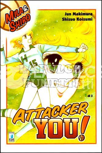 ATTACKER YOU 1/3 (MILA SHIRO) II EDIZIONE COMPLETA NUOVI