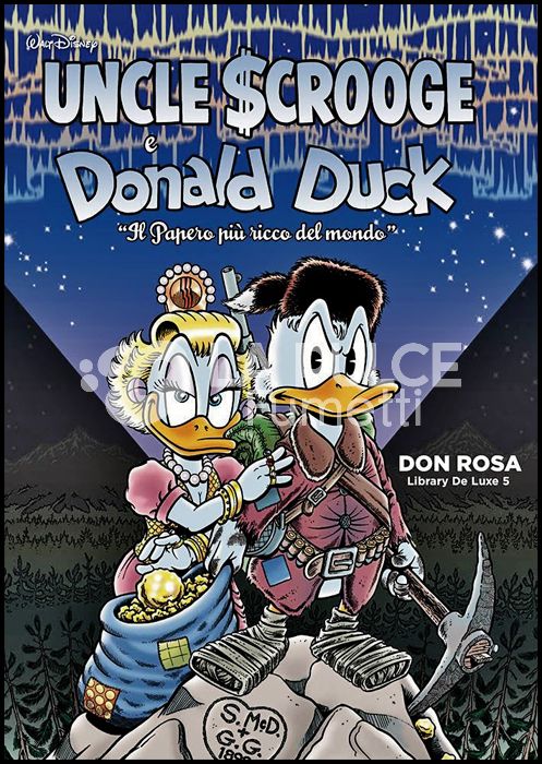 DON ROSA LIBRARY DE LUXE #     5 - UNCLE SCROOGE & DONALD DUCK: IL PAPERO PIÙ RICCO DEL MONDO