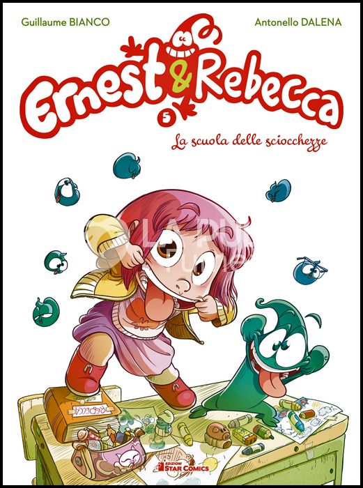 STAR LOLLIPOP #    10 - ERNEST & REBECCA 5: LA SCUOLA DELLE SCIOCCHEZZE