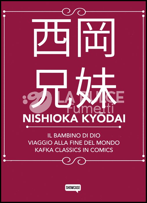 NISHIOKA KYODAI - DYNIT SHOWCASE COFANETTO: KAFKA CLASSICS IN COMICS - IL BAMBINO DI DIO - VIAGGIO ALLA FINE DEL MONDO
