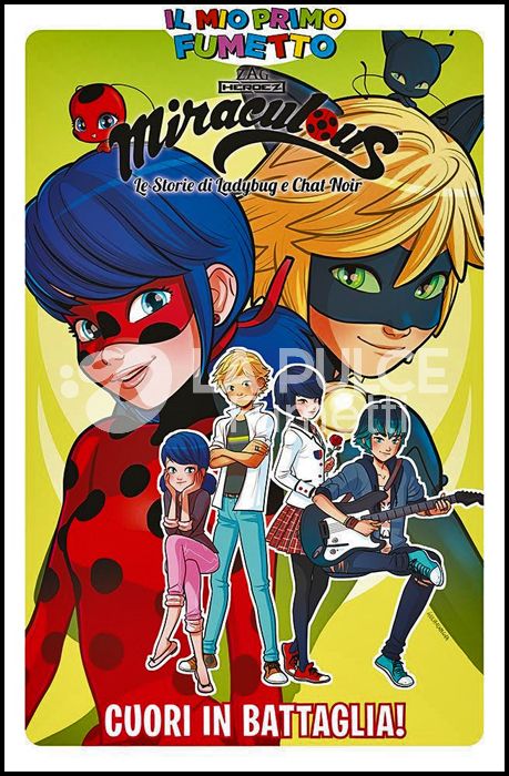 IL MIO PRIMO FUMETTO - MIRACULOUS - LE STORIE DI LADYBUG E CHAT NOIR: CUORI IN BATTAGLIA!