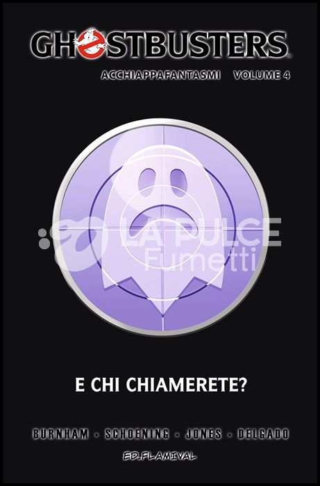 GHOSTBUSTERS #     4: E CHI CHIAMERETE?