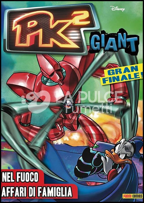 PK GIANT - 3K EDITION # 57 - PK² GIANT 9: NEL FUOCO - AFFARI DI FAMIGLIA