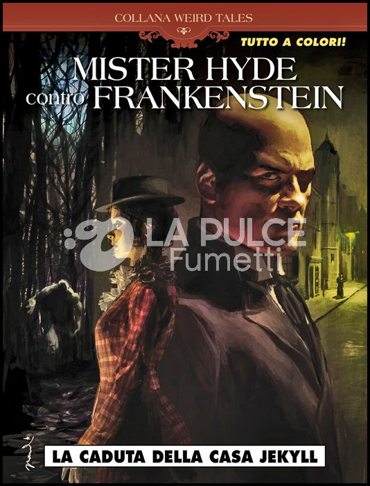 COSMO SERIE BLU #   104 - COLLANA WEIRD TALES 43 - MISTER HYDE CONTRO FRANKENSTEIN: LA CADUTA DELLA CASA JEKYLL