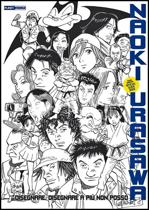 DISEGNARE, DISEGNARE A PIÙ NON POSSO - NAOKI URASAWA OFFICIAL GUIDE BOOK - 1A RISTAMPA