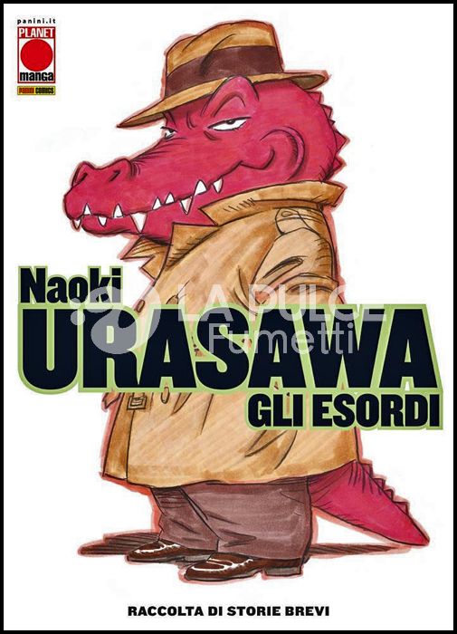 NAOKI URASAWA: GLI ESORDI - RACCOLTA DI STORIE BREVI - 1A RISTAMPA