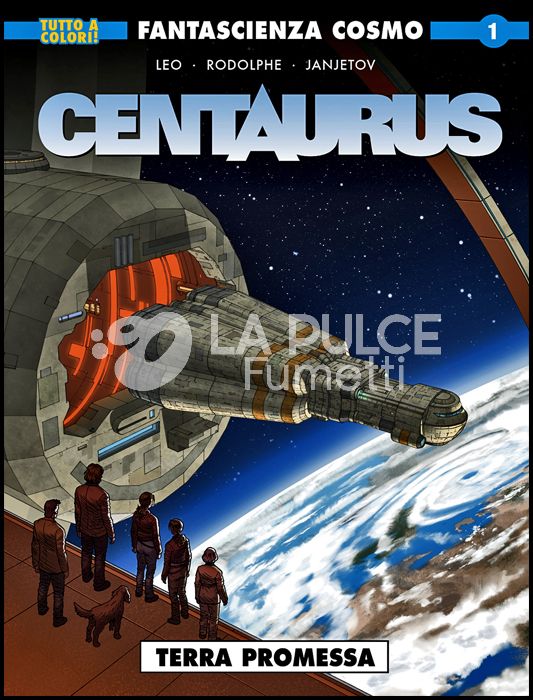 COSMO SERIE BLU #   105 - FANTASCIENZA COSMO 1 - CENTAURUS 1: TERRA PROMESSA