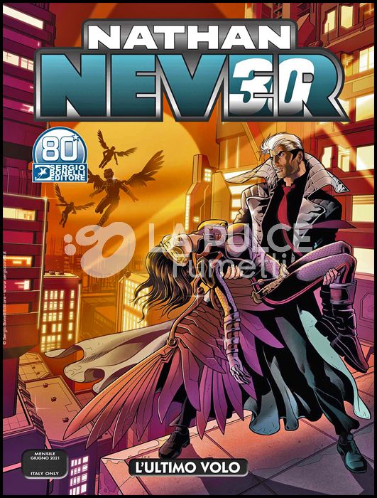 NATHAN NEVER #   361: L'ULTIMO VOLO - 30 ANNI! IN REGALO L'ALBO CON LE COPERTINE PIÙ AMATE!