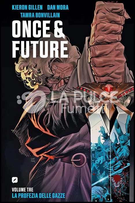 ONCE & FUTURE #     3: LA PROFEZIA DELLE GAZZE