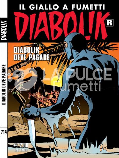 DIABOLIK RISTAMPA #   714: DIABOLIK DEVE PAGARE