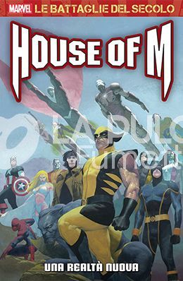 MARVEL - LE BATTAGLIE DEL SECOLO #    19 - HOUSE OF M 1: UNA NUOVA REALTÀ