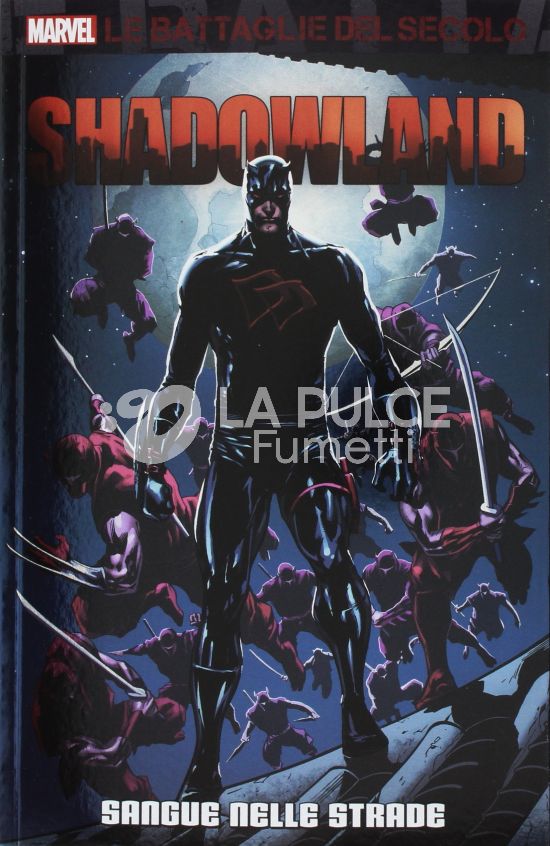 MARVEL - LE BATTAGLIE DEL SECOLO #    25 - SHADOWLAND: SANGUE NELLE STRADE