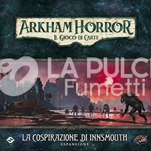 ARKHAM HORROR : LA COSPIRAZIONE DI INNSMOUTH ESPANSIONE