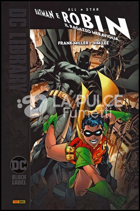 DC BLACK LABEL LIBRARY - ALL-STAR BATMAN & ROBIN, IL RAGAZZO MERAVIGLIA