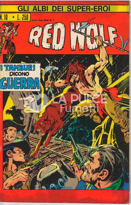 GLI ALBI DEI SUPER-EROI #    10 - RED WOLF 1: I TAMBURI DICONO GUERRA