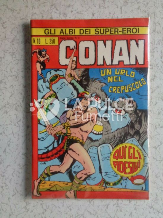 GLI ALBI DEI SUPER-EROI #    16 - CONAN 2: UN URLO NEL CREPUSCOLO - NO ADESIVI