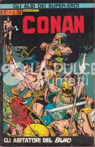 GLI ALBI DEI SUPER-EROI #    27 - CONAN 7: GLI ABITATORI DEL BUIO