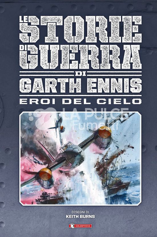 LE STORIE DI GUERRA DI GARTH ENNIS - GLI EROI DEL CIELO