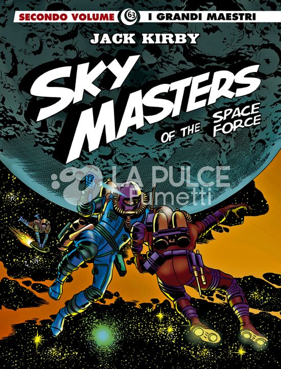 GLI ALBI DELLA COSMO #    70 - I GRANDI MAESTRI 63 - JACK KIRBY E WALLY WOOD - SKY MASTERS OF THE SPACE FORCE 2