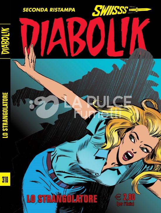 DIABOLIK SWIISSS #   318: LO STRANGOLATORE