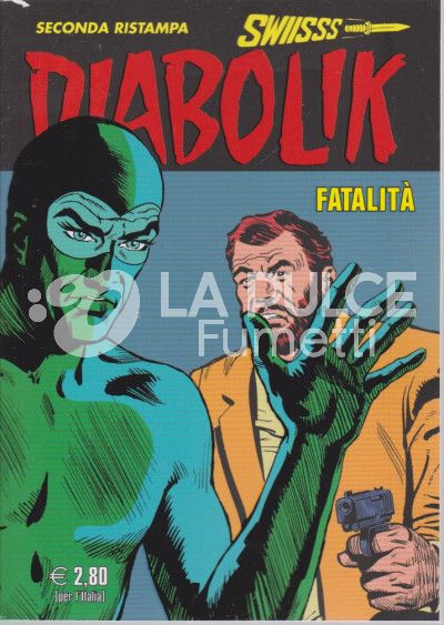 DIABOLIK SWIISSS #   327: FATALITA'