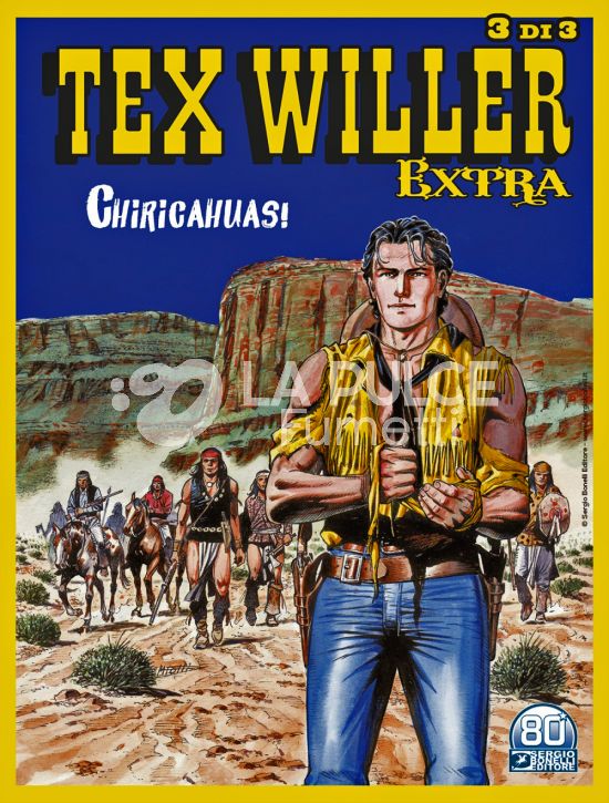 COLLANA ORIENT EXPRESS #    18 - TEX WILLER EXTRA 3: CHIRCAHUAS! - 3 di 3