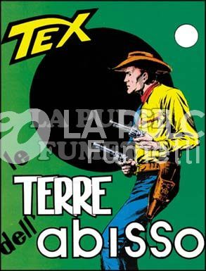 TEX GIGANTE #    47: LA TERRE DELL'ABISSO DA 400 LIRE