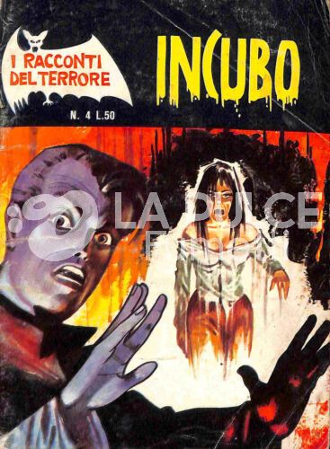 I RACCONTI DEL TERRORE #     4: INCUBO