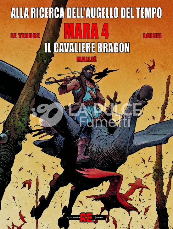 ALLA RICERCA DELL'AUGELLO DEL TEMPO - MARA #     4: IL CAVALIERE BRAGON