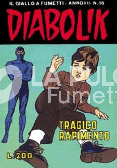 DIABOLIK ORIGINALE ANNO 12 #    16: TRAGICO RAPIMENTO