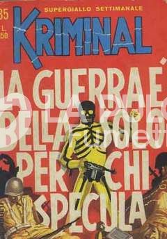 KRIMINAL #    85: LA GUERRA E' BELLA SOLO PER CHI SPECULA