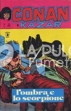 CONAN E KAZAR #    40: L'OMBRA E LO SCORPIONE