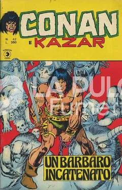 CONAN E KAZAR #    42: UN BARBARO INCATENATO