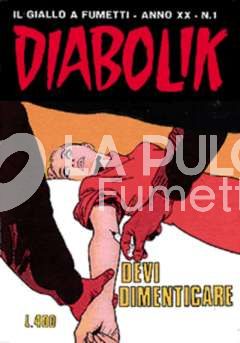 DIABOLIK ORIGINALE ANNO 20 #     1: DEVI DIMENTICARE